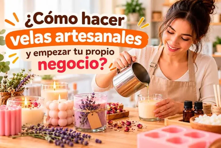 como hacer velas artesanales y empezar tu propio negocio